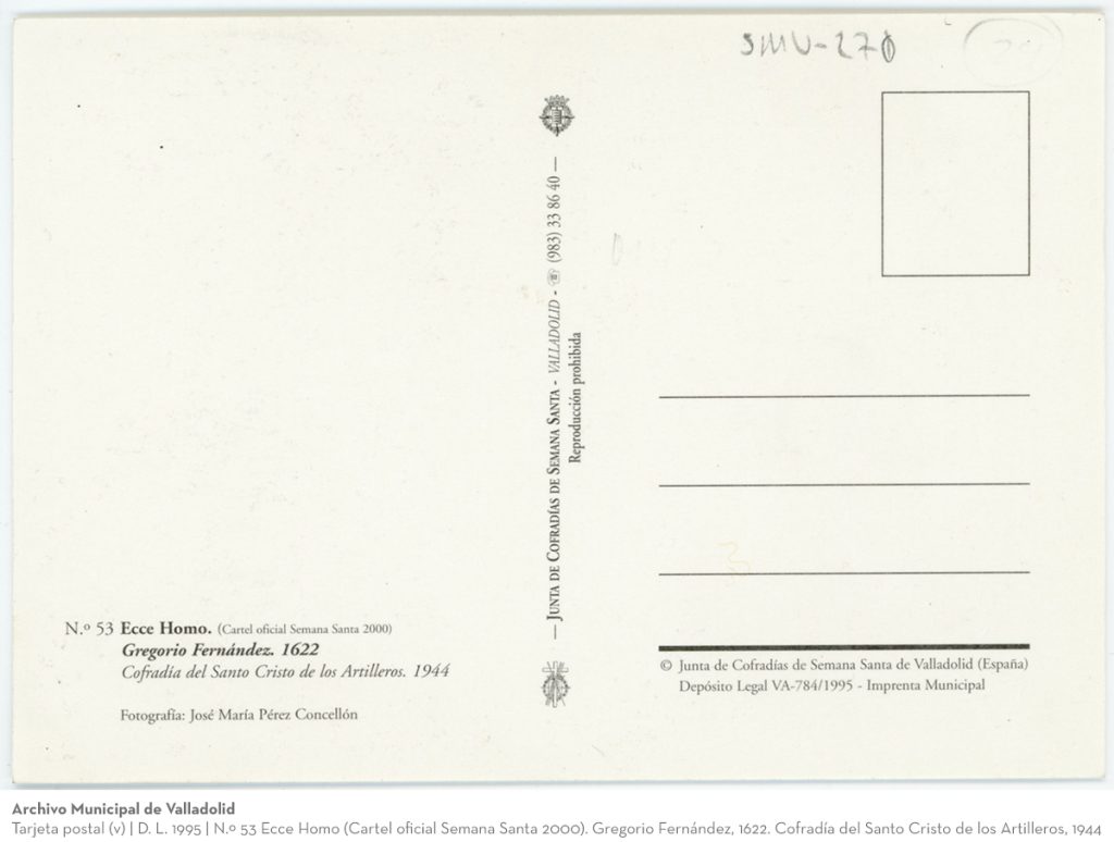 Tarjeta postal. D. L. 1995. N.º 53 Ecce Homo (Cartel oficial Semana Santa 2000). Gregorio Fernández, 1622. Cofradía del Santo Cristo de los Artilleros, 1944 (v)