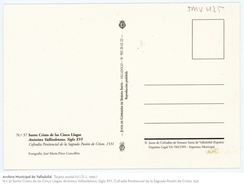 Tarjeta postal. D. L. 1995. N.º 37 Santo Cristo de las Cinco Llagas. Anónimo Vallisoletano. Siglo XVI. Cofradía Penitencial de la Sagrada Pasión de Cristo. 1531 (v)