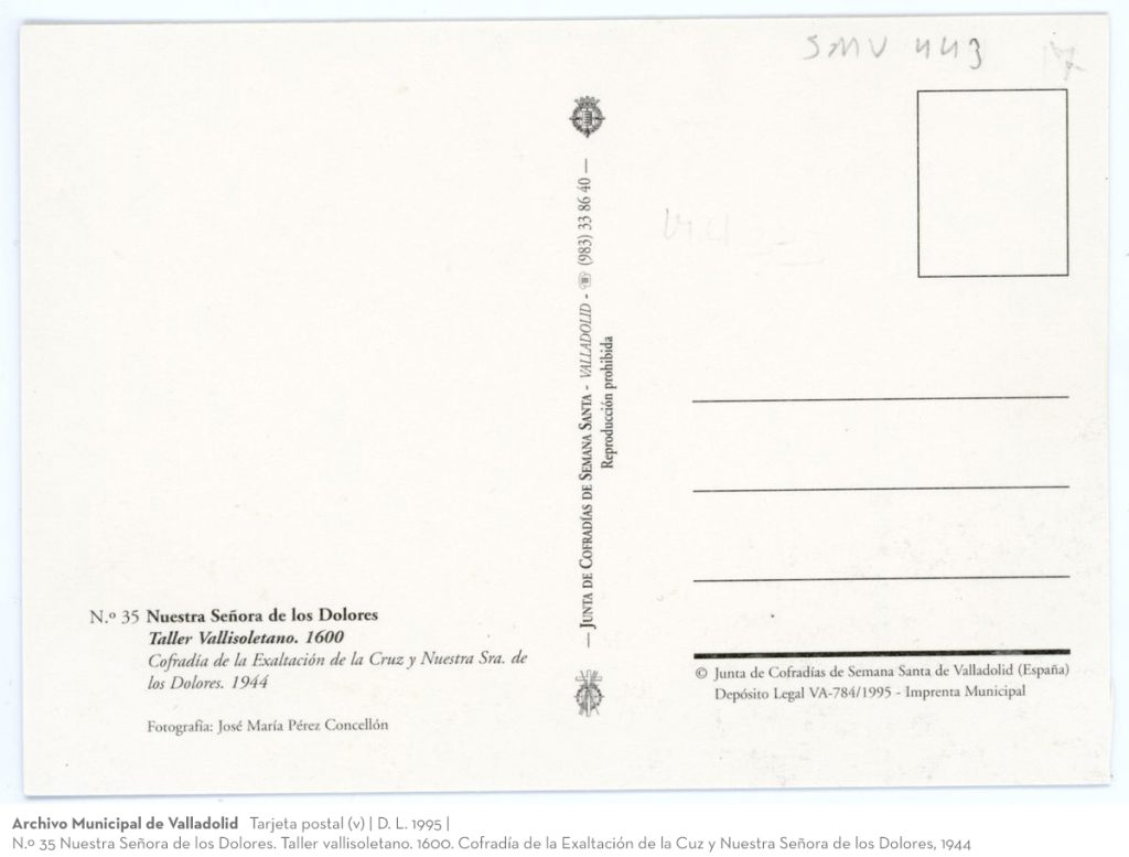 Tarjeta postal. D. L. 1995. N.º 35 Nuestra Señora de los Dolores. Taller vallisoletano. 1600. Cofradía de la Exaltación de la Cruz y Nuestra Señora de los Dolores, 1944 (v)