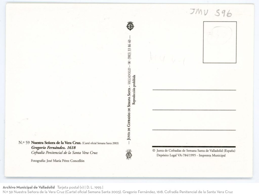 Tarjeta postal. D. L. 1995. N.º 59 Nuestra Señora de la Vera Cruz (Cartel oficial Semana Santa 2003). Gregorio Fernández, 1618. Cofradía Penitencial de la Santa Vera Cruz (v)