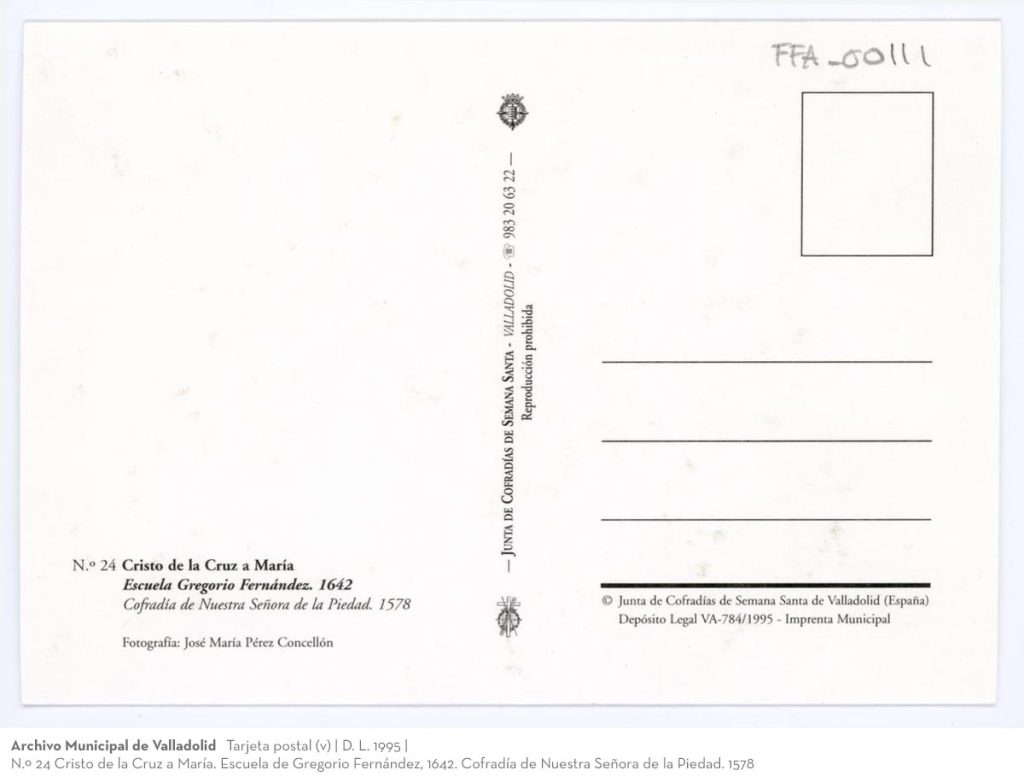 Tarjeta postal. D. L. 1995. N.º 24 Cristo de la Cruz a María. Escuela de Gregorio Fernández, 1642. Cofradía de Nuestra Señora de la Piedad. 1578 (v)