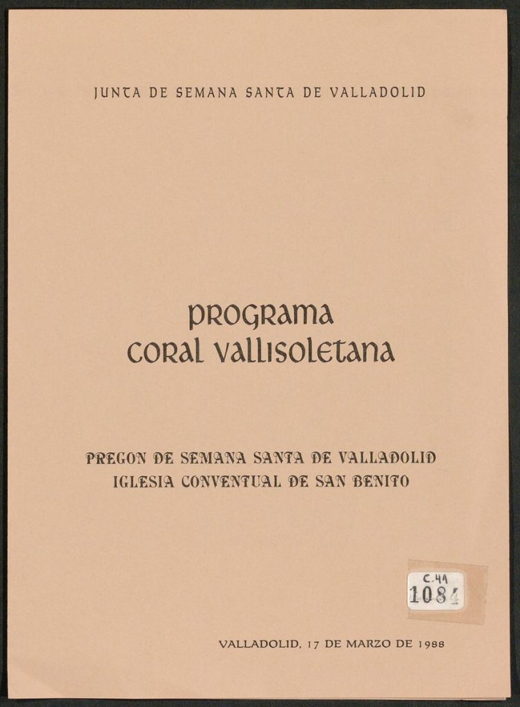 Concierto. 1988. Programa Coral Vallisoletana. Pregón de Semana Santa de Valladolid. Iglesia Conventual de San Benito