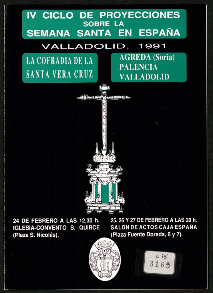Otras publicaciones. 1991. IV Ciclo de Proyecciones sobre la Semana Santa en España. La cofradía de la Santa Vera Cruz Ágreda, Palencia, Valladolid