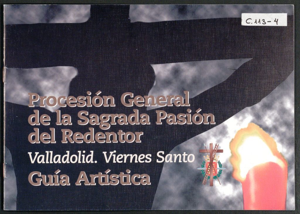 Otras publicaciones. 2000. Procesión General de la Sagrada Pasión del Redentor. Valladolid Viernes Santo, guía artística