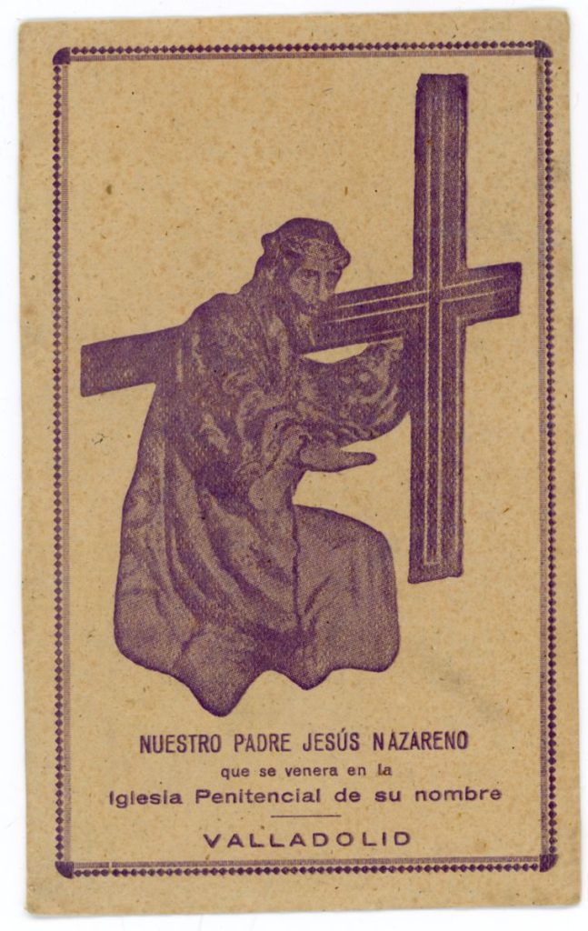 Documento devocional. 194? Nuestro Padre Jesús Nazareno que se venera en la iglesia penitencial de su nombre. Valladolid (r)