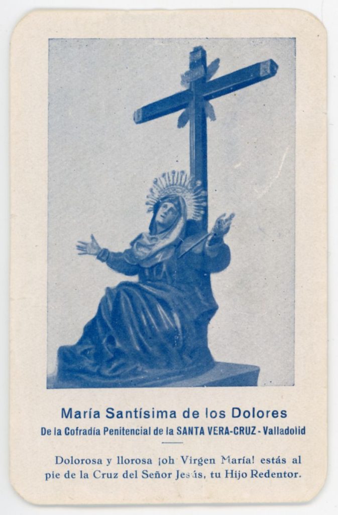 Documento devocional. 193? María Santísma de los Dolores de la Cofradía Penitencial de la Santa Vera-Cruz- Valladolid