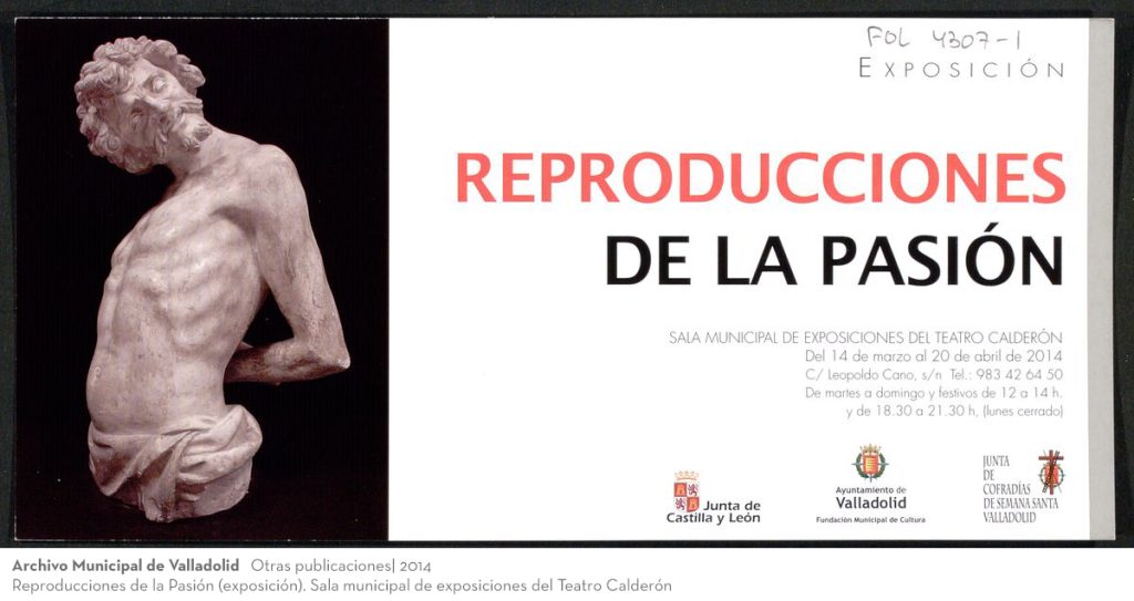 Otras publicaciones. 2014. Reproducciones de la Pasión (exposición). Sala municipal de exposiciones del Teatro Calderón