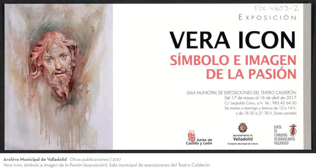 Otras publicaciones. 2017. Vera Icon, símbolo e imagen de la Pasión (exposición). Sala municipal de exposiciones del Teatro Calderón